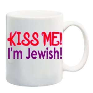 KISS ME IM JEWISH Mug Coffee Cup 11 oz