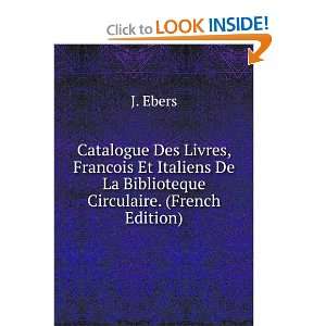   De La Biblioteque Circulaire. (French Edition) J. Ebers Books
