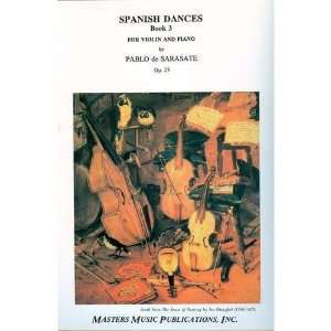 Sarasate, Pablo   Spanish Dances, Vol. 3, Op. 23. For Violin and Piano 