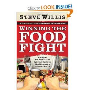 Food Fight: Victory in the Physical and Spiritual Battle for Good Food 