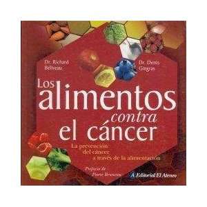  Los Alimentos Contra El Cancer/ Food to Fight Cancer La 