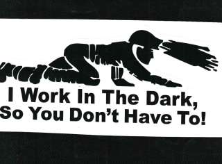   Dark,so you Dont have to Crawling Miner Coal Mining Stickers  