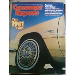 Consumer Reports   The 1981 Cars Issue   April 1981