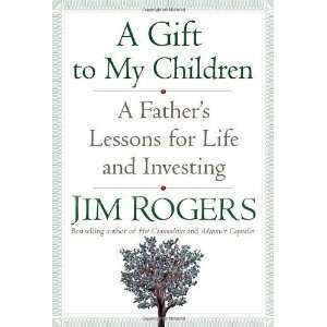   Fathers Lessons for Life and Investing [Hardcover] Jim Rogers Books