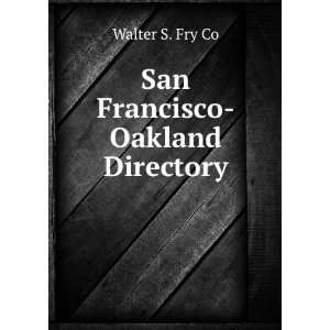  San Francisco Oakland Directory Walter S. Fry Co Books
