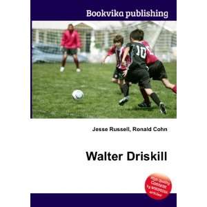  Walter Driskill Ronald Cohn Jesse Russell Books