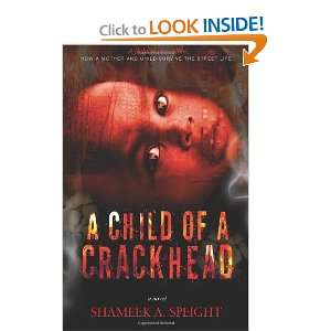  A Child of A Crack Head [Paperback] Shameek a Speight 