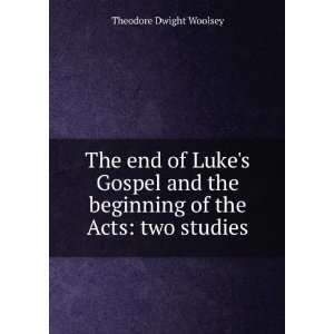   the beginning of the Acts two studies Theodore Dwight Woolsey Books