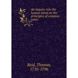An inquiry into the human mind on the principles of common sense