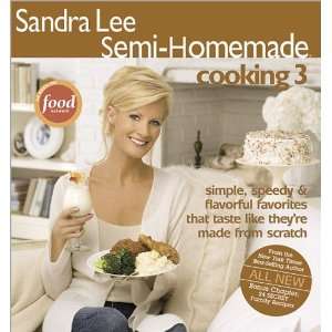  Sandra Lee Semi Homemade Cooking 3: Undefined Author 