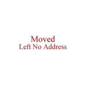    MOVED LEFT NO ADDRESS self inking rubber stamp
