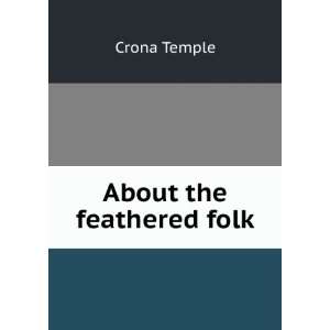  About the feathered folk Crona Temple Books