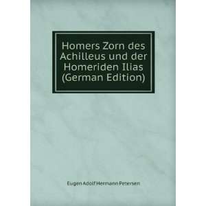  Homers Zorn des Achilleus und der Homeriden Ilias (German 