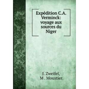   Verminck voyage aux sources du Niger M . Moustier. J. Zweifel Books