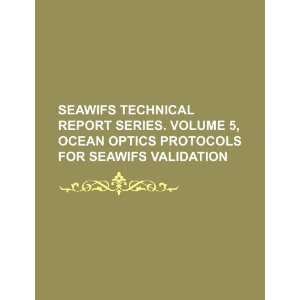 SeaWiFS technical report series. Volume 5, Ocean optics 