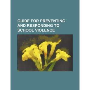   responding to school violence (9781234140977) U.S. Government Books