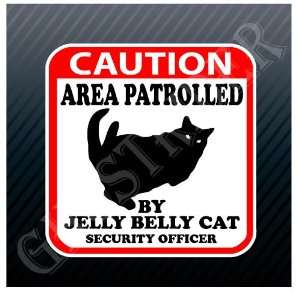  Caution Area Patrolled by Jelly Belly Cat Security Officer 