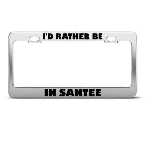 Rather Be In Santee license plate frame Stainless Metal Tag Holder