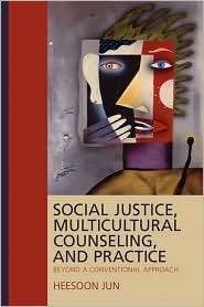 Social Justice, Multicultural Counseling, and Practice Beyond a 
