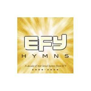 EFY Hymns   A decade of best loved hymns from EFY   2000 2009 