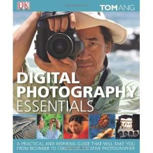  Digital Photography Essentials [Hardcover] Tom Ang Books