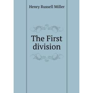 The First division Henry Russell Miller  Books