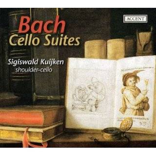 Bach: Cello Suites by Sigiswald Kuijken and Johann Sebastian Bach 