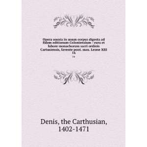   pont. max. Leone XIII. 16: the Carthusian, 1402 1471 Denis: Books