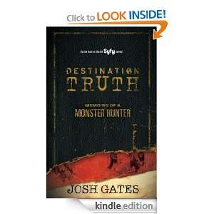 Destination Truth Josh Gates  Kindle Store
