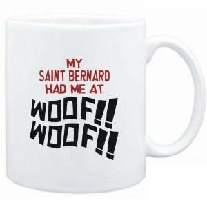  Mug White MY Saint Bernard HAD ME AT WOOF Dogs Sports 