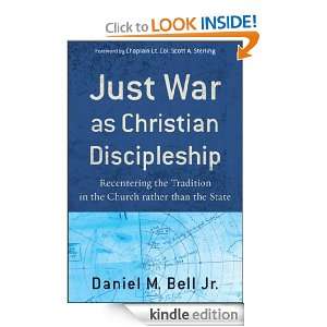 Just War as Christian Discipleship Recentering the Tradition in the 