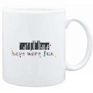 Mug White American Pit Bull Terriers have more fun Dogs  