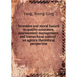   hierarchical control  an agency theoretical perspective Yeong Ling