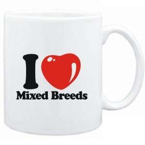  Mug White  I LOVE Mixed Breeds  Dogs