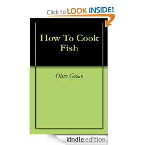 How To Cook Fish Olive Green  Kindle Store