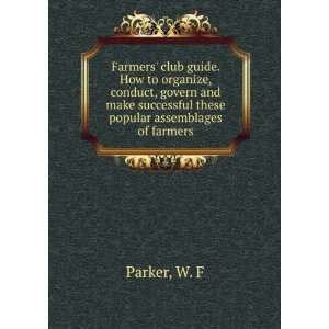  Farmers club guide. How to organize, conduct, govern and make 