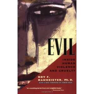  Evil Inside Human Violence and Cruelty [Paperback] Roy F 