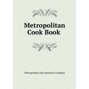    Metropolitan Cook Book Metropolitan Life Insurance Company Books