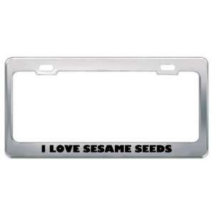 Love Sesame Seeds Food Eat Drink Food Eat Drink Metal License Plate 
