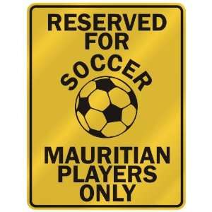 RESERVED FOR  S OCCER MAURITIAN PLAYERS ONLY  PARKING SIGN COUNTRY 
