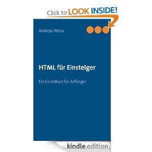 HTML für Einsteiger Ein Grundkurs für Anfänger (German Edition 