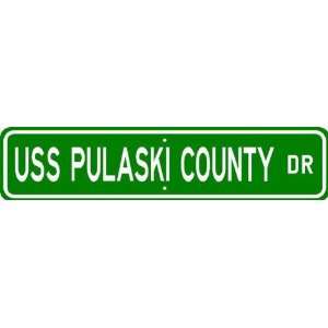  USS PULASKI COUNTY LST 1088 Street Sign   Navy