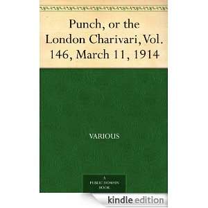 Punch, or the London Charivari, Vol. 146, March 11, 1914 Various 