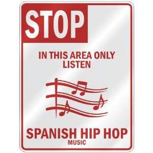  ONLY LISTEN SPANISH HIP HOP  PARKING SIGN MUSIC