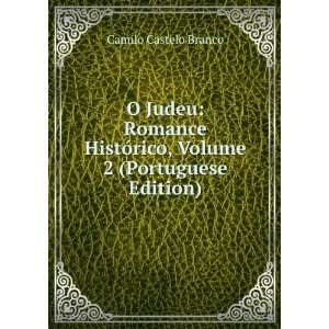 Judeu Romance HistÃ³rico, Volume 2 (Portuguese Edition) Camilo 
