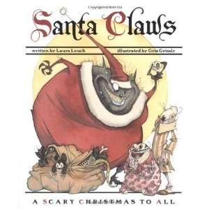  Santa Claws [Hardcover]: Laura Leuck: Books