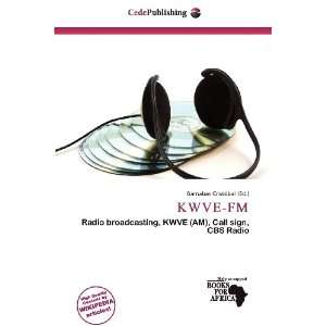  KWVE FM (9786200732163) Barnabas Cristóbal Books