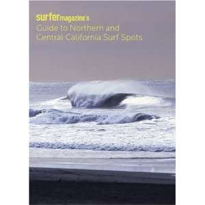   Guide to Northern and Central California Surf Spots  Author  Books