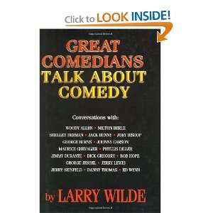  Great Comedians Talk About Comedy [Hardcover] Larry Wilde 