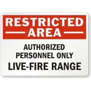   Only, Live Fire Range Aluminum Sign, 14 x 10